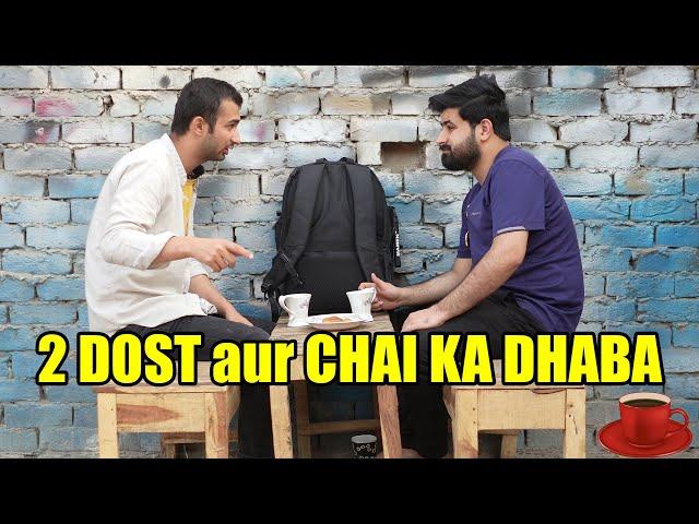 2 Dost aur Chai ka Dhaaba by DablewTee | Funny Skit