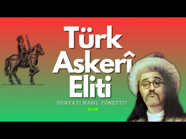 TÜRK ASKERİ ELİTİ DÜNYAYI NASIL YÖNETTİ?