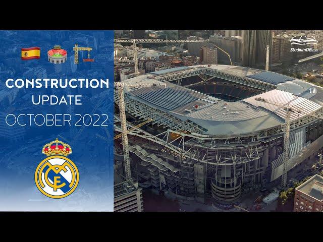  Santiago Bernabéu: Construction Update (October 2022)