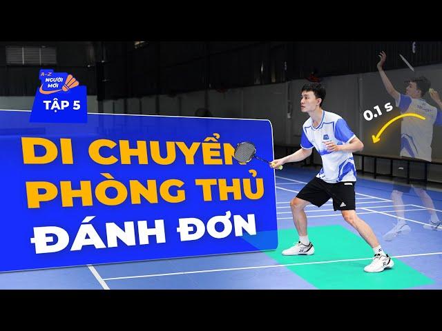 Tập 5: Cách Di Chuyển Phòng Thủ Trong Đánh Đơn | Cầu lông cho mọi nhà