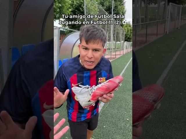 Tu Amigo De Futbol Sala Jugando En Futbol 11 (2) ️ Paul Ferrer ️ #short