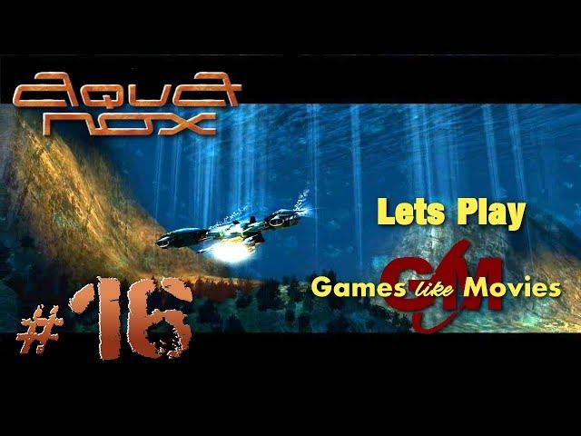 Lets Play - Games like Movies - Aquanox 1 - #16 Magmafresser [deutsch]