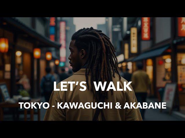 Lets Walk - Kawaguchi to Akabane