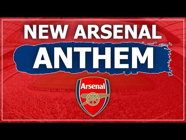  NEW ARSENAL ANTHEM - North London Forever!