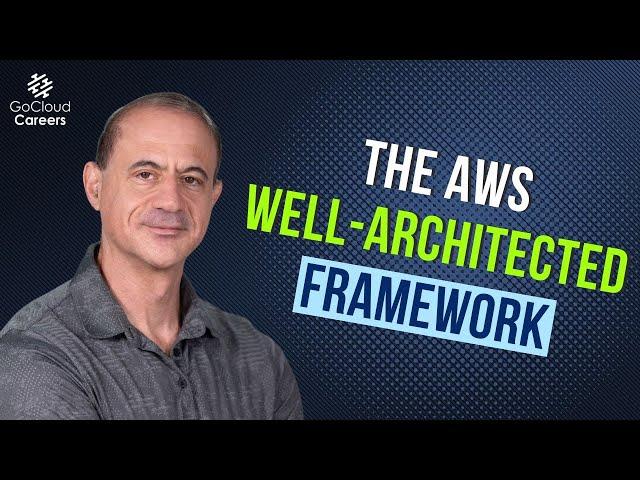 AWS Well-Architected Framework (The Critical Information You Need to Know)