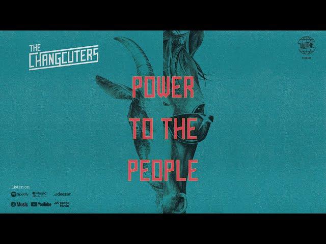 The Changcuters - Power to The People (Official Visualizer)