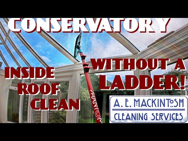 Inside Conservatory Roof Clean - How To