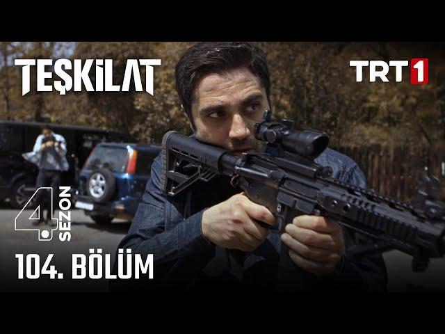 Teşkilat 104. Bölüm @trt1