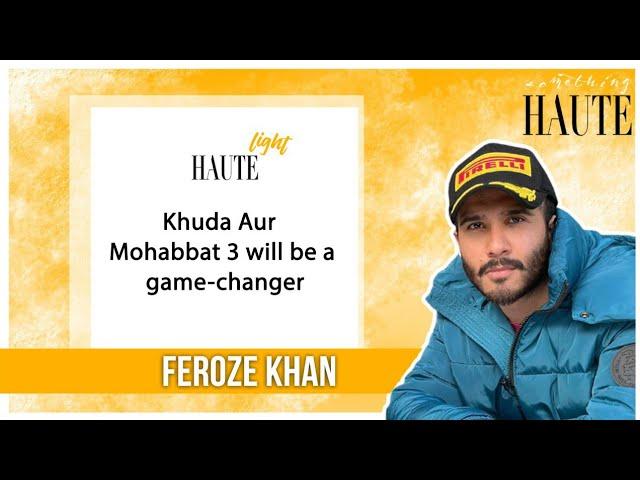 Feroze Khan Says Khuda Aur Mohabbat 3 Will Be A Game-Changer! | Ishqiya | Separation Rumours