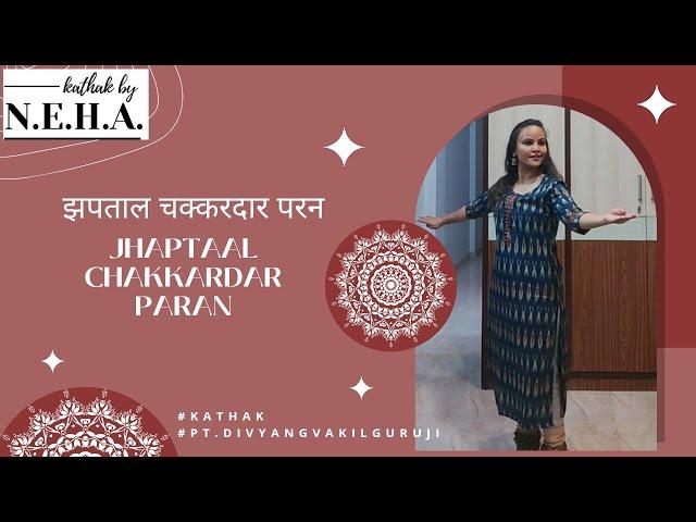 झपताल चक्करदार परन | Jhaptaal Chakkardar Paran | Pt. Divyangvakil | Kathak | Indian Classical Dance