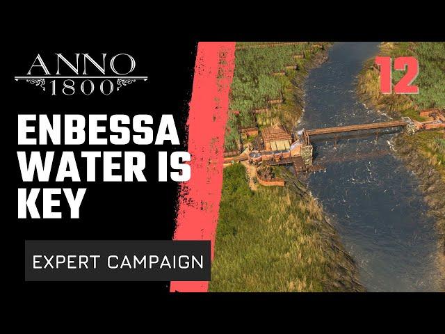 Anno 1800 Expert Campaign! Time for ENBESSA and its water canals! 2023