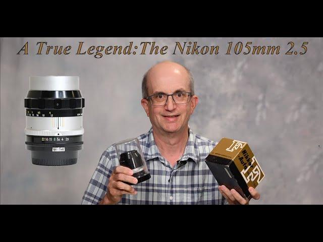 A True Legend: The Nikon 105mm 2.5