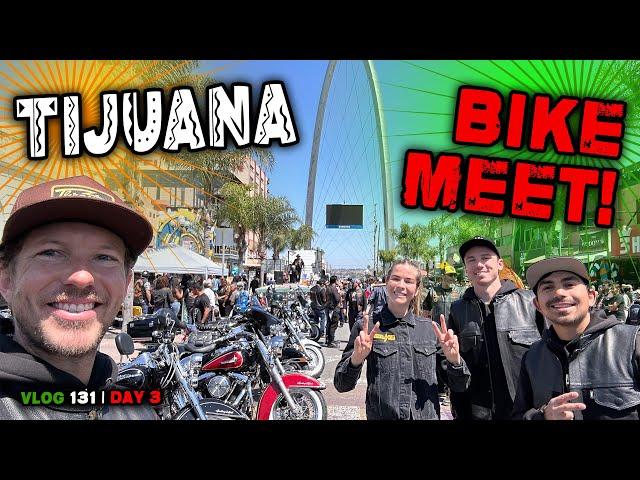 We Found A Motorcycle Rally In Tijuana! | Mexico, Day 3 - Vlog 131