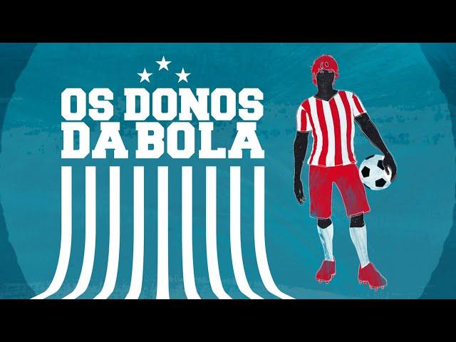 DONOS DA BOLA  - 27/02/2025