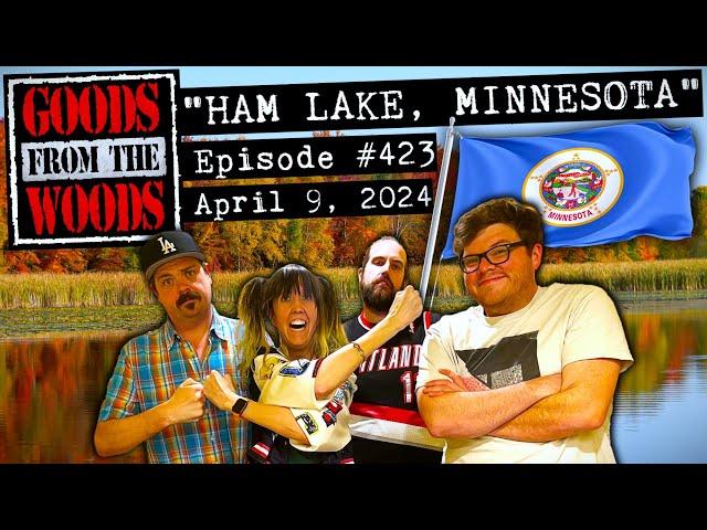 "Hometown: Ham Lake, Minnesota" with Andy Erikson (The Goods from the Woods #423)