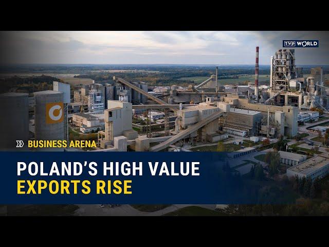 Poland’s high value exports rise | Business Arena