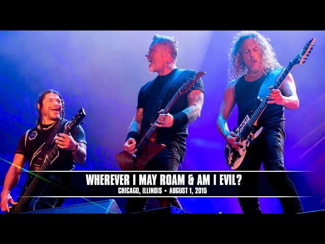 Metallica: Wherever I May Roam & Am I Evil? (Chicago, IL - August 1, 2015)