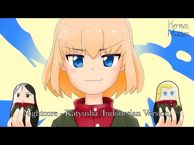 Nightcore - Katyusha / Катюша (Indonesian Version)