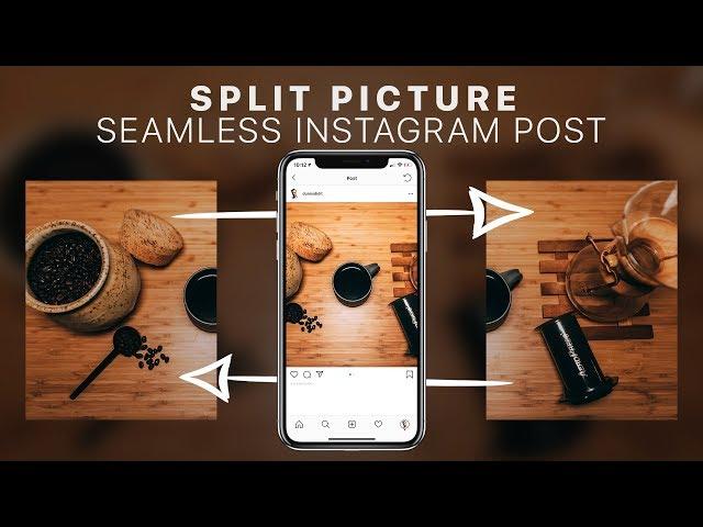 How To Split Pictures For Instagram // Seamless Multi-Post Tutorial