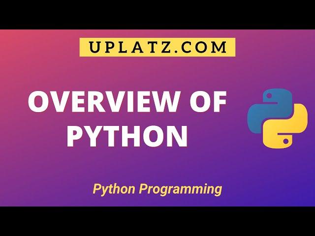 Overview of Python Programming | Learn Python | Python Programming Certification Training | Uplatz