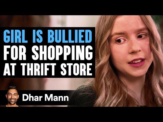 Girl Is BULLIED For SHOPPING At THRIFT STORE Ft. Anna McNulty | Dhar Mann Studios