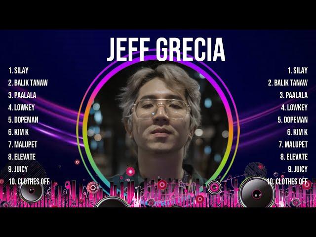 Jeff Grecia Greatest Hits Playlist ~ Top 100 Artists To Listen in 2024