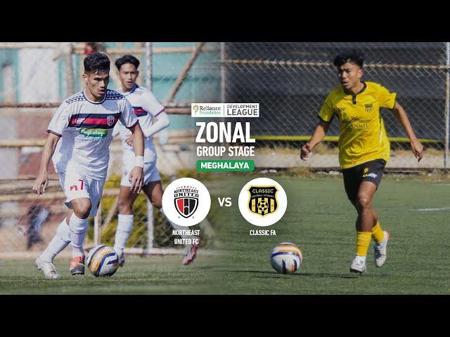 NorthEast United FC vs Classic FA | Zonal Group Stage | RFDL 2024-25