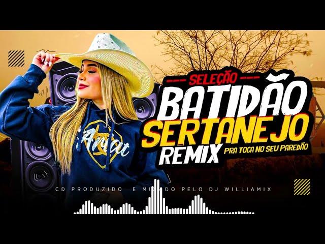 SELEÇÃO - BATIDÃO SERTANEJO REMIX - @WilliamixOficial  - PRA PAREDÃO 2024