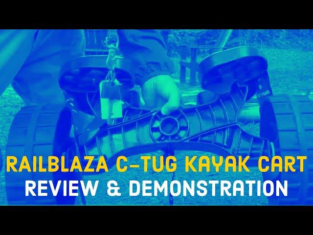 RAILBLAZA C-Tug Kayak Cart Review and Demonstration