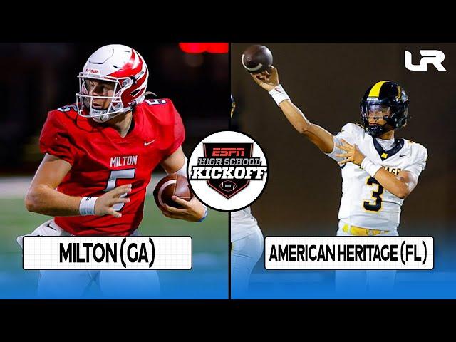 Milton (GA) vs  American Heritage (FL)- ESPN High School Kickoff