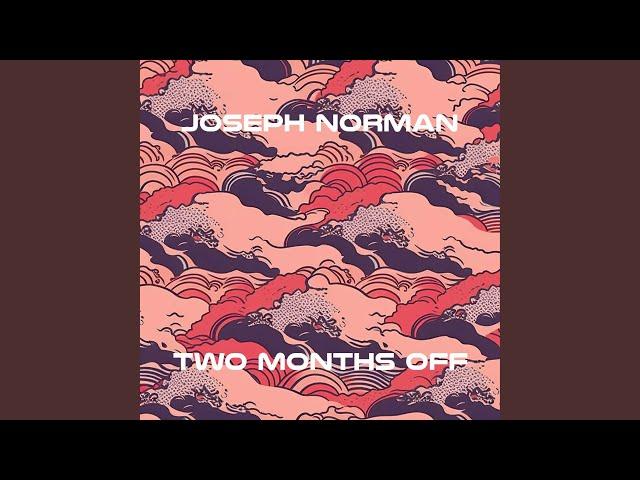 Two Months Off (Original mix)