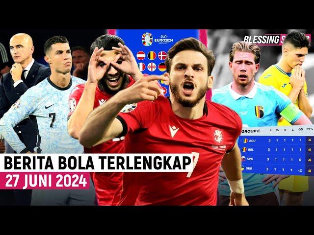 EURO 2024: Sejarah DEBUTAN Georgia ke-16 Besar  Ketat! DRAMA 4 Poin Grup E  Portugal TERCORENG