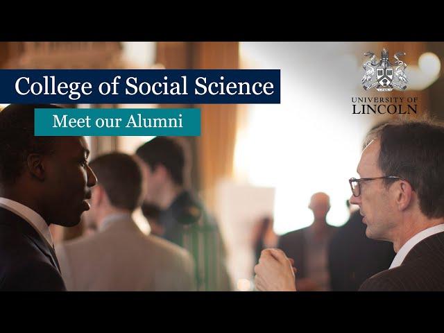 Meet Our Alumni — School of Social & Political Sciences | University of Lincoln