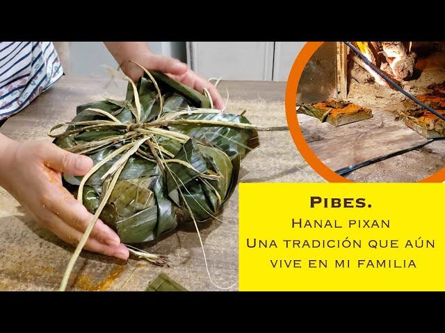 PIBES, YUCATÁN, HANAL PIXAN, pa quitar el antojo, MUCBIPOLLOS, experiencia familiar.