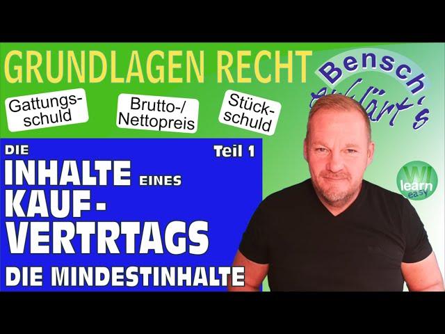 Die Inhalte eines Kaufvertrag (Teil 1): Die Kaufsache, der Kaufpreis und die Kaufmenge