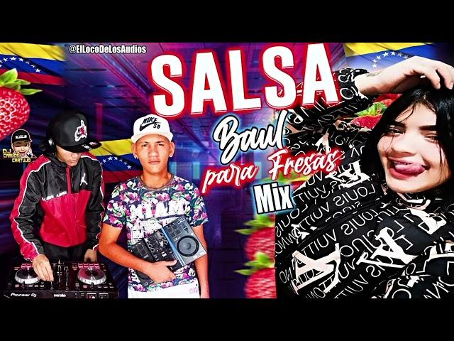 Salsa Baúl  Para Fresas Mix 2023 - Dj Piño El Demente, Dj Carlos Cartujo