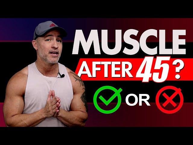 Is It Possible To Build Muscle After 45 Years Old? (YES or NO?)