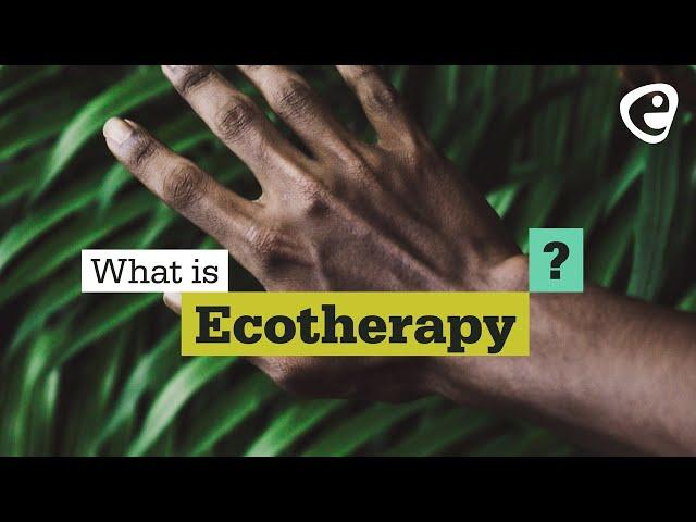 What is Ecotherapy?