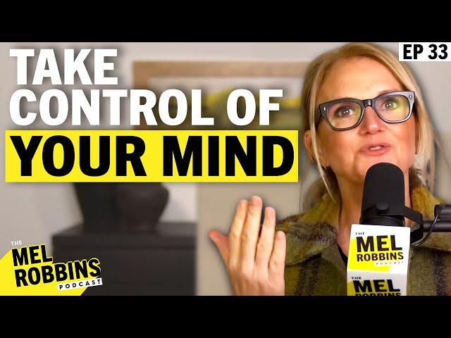 Mindset Reset: Take Control of Your Mental Habits | The Mel Robbins Podcast