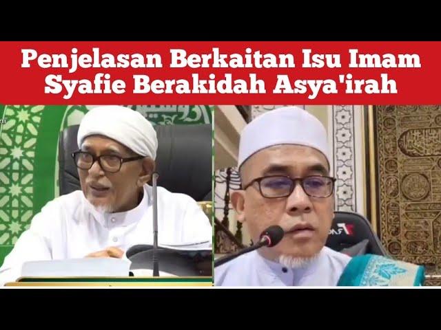 Penjelasan Berkaitan Isu Imam Syafie Berakidah Asya'irah