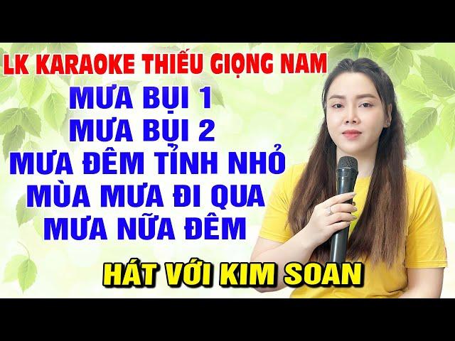 LK MƯA BỤI 1 2  Song Ca Cùng Kim Soan  Karaoke Thiếu Giọng Nam  KARAOKE SONG CÙNG CA SĨ