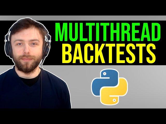 Multi-threaded Backtesting in Python