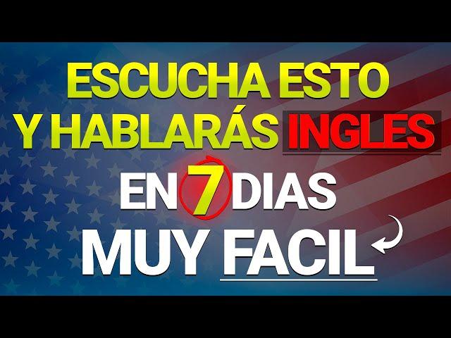  ESCUCHA ESTO POR 7 DIAS Y TU INGLÉS CAMBIARÁ   APRENDER INGLÉS RÁPIDO 