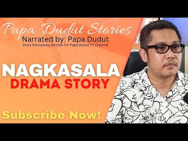 NAGKASALA | REDINE | PAPA DUDUT STORIES