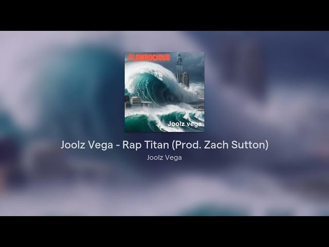 Joolz Vega - Rap Titan (Prod. Zach Sutton)