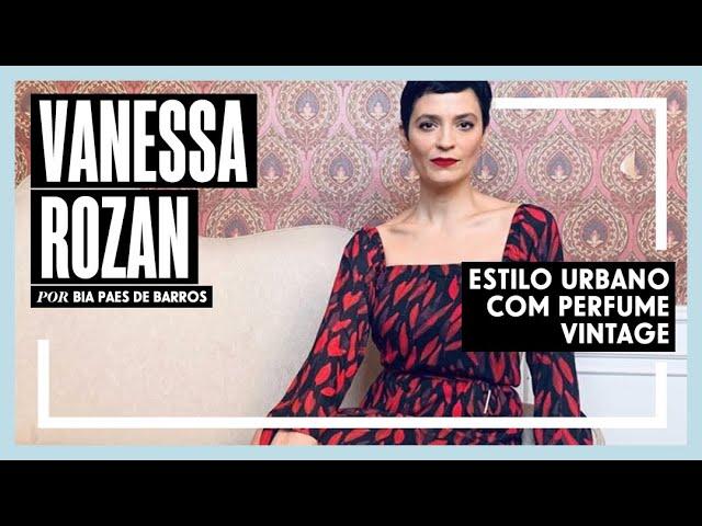 VANESSA ROZAN: ESTILO URBANO COM PERFUME VINTAGE