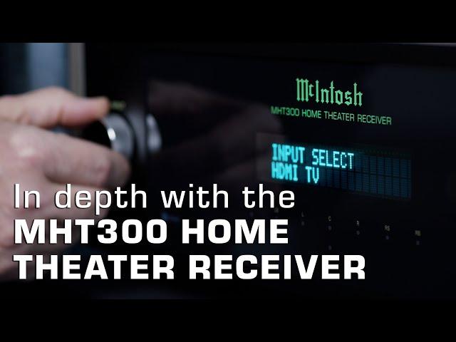 In Depth with the McIntosh MHT300 Home Theater Receiver