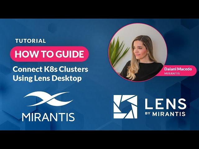 How to Connect Kubernetes Clusters Using Lens Desktop: Step-by-Step Tutorial