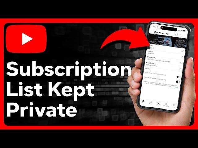 How To Keep YouTube Subscriptions Private