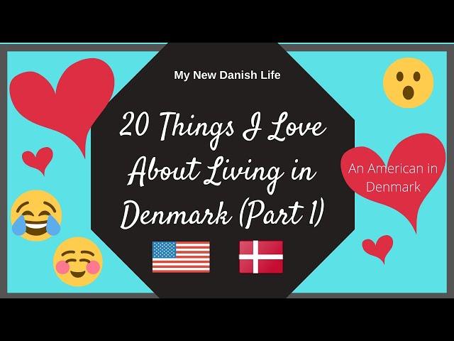 Expat Life: 20 Things I Love about Living in Denmark (Part 1)